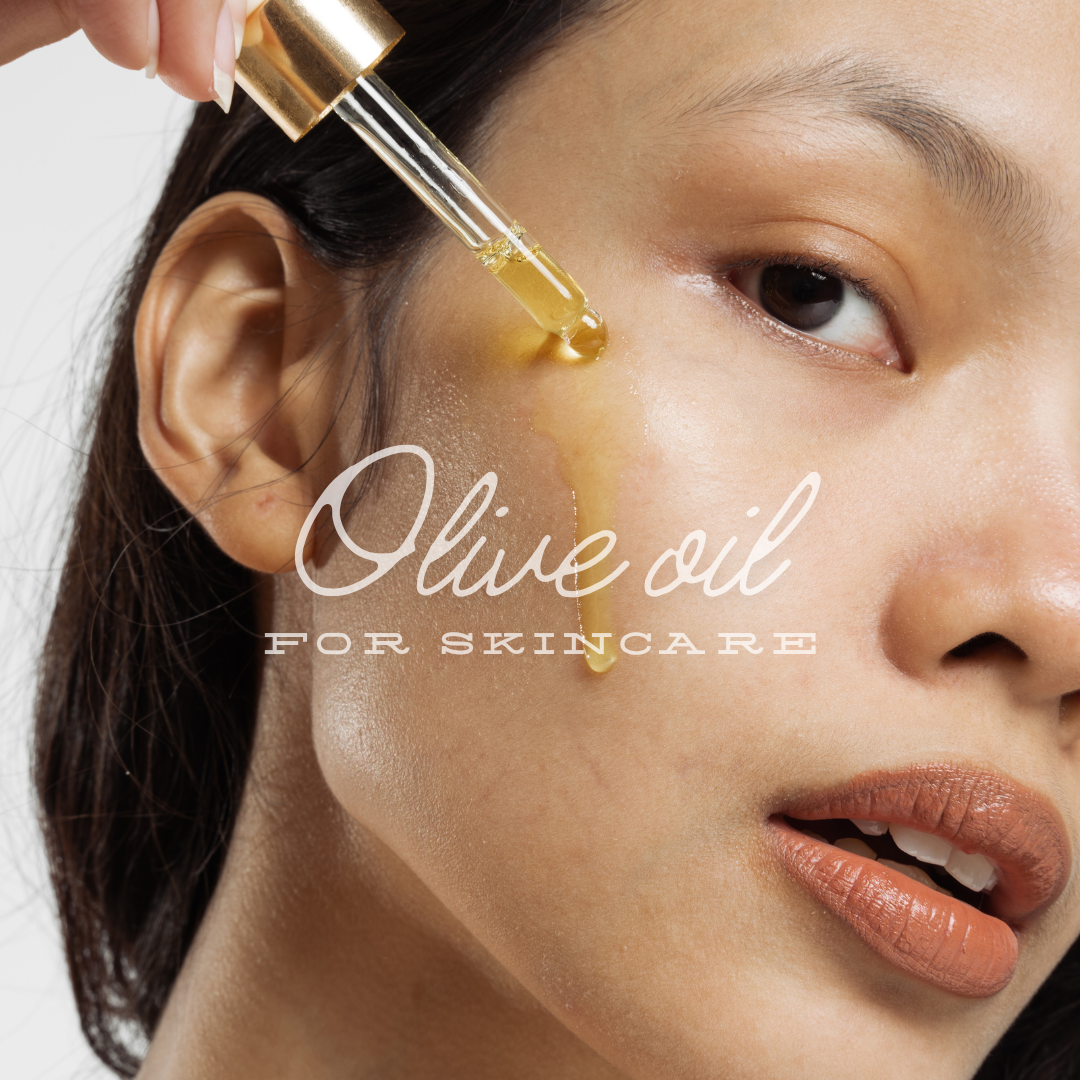 Olive oil for skincare