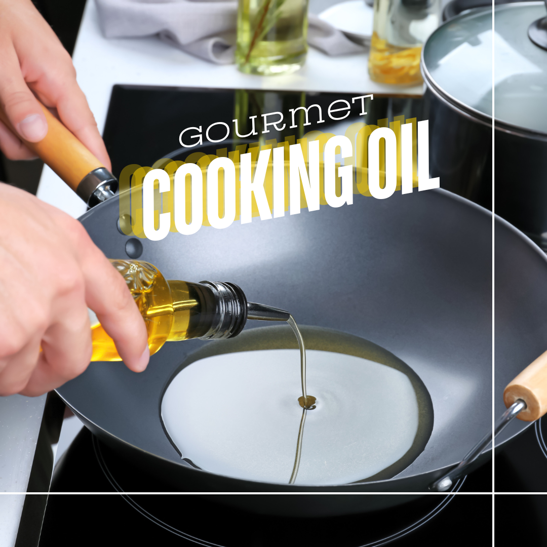 Gourmet cooking oil