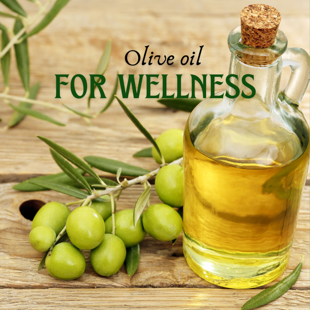 Olive oil for wellness