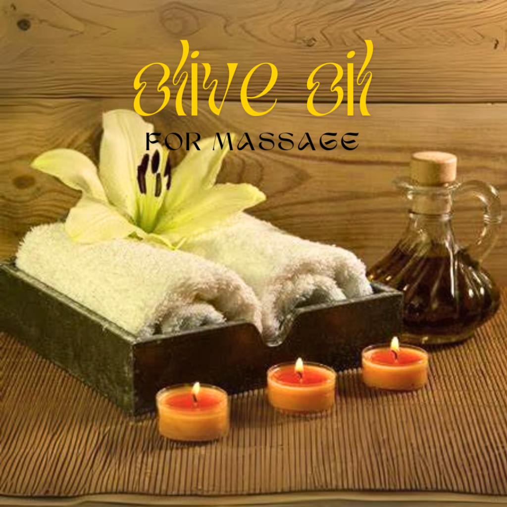 Olive oil for massage