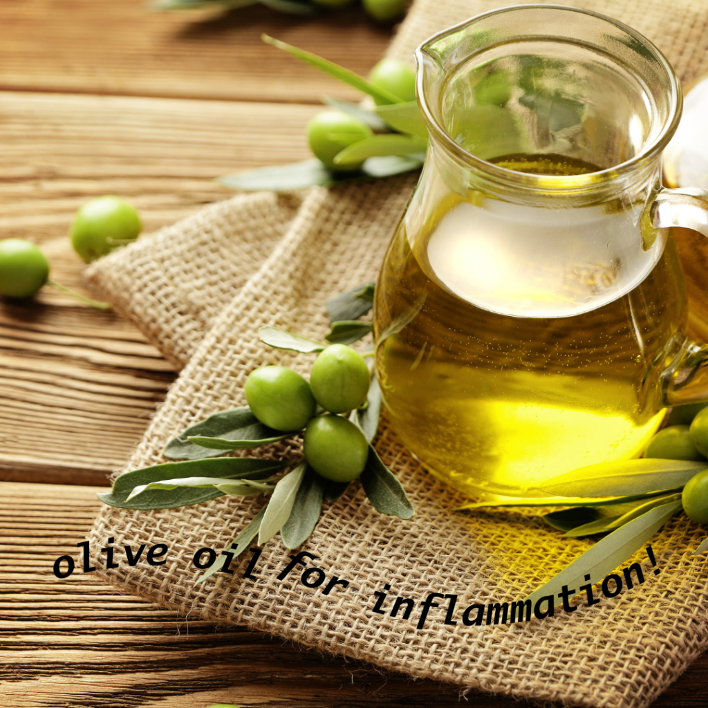 Olive oil for inflammation